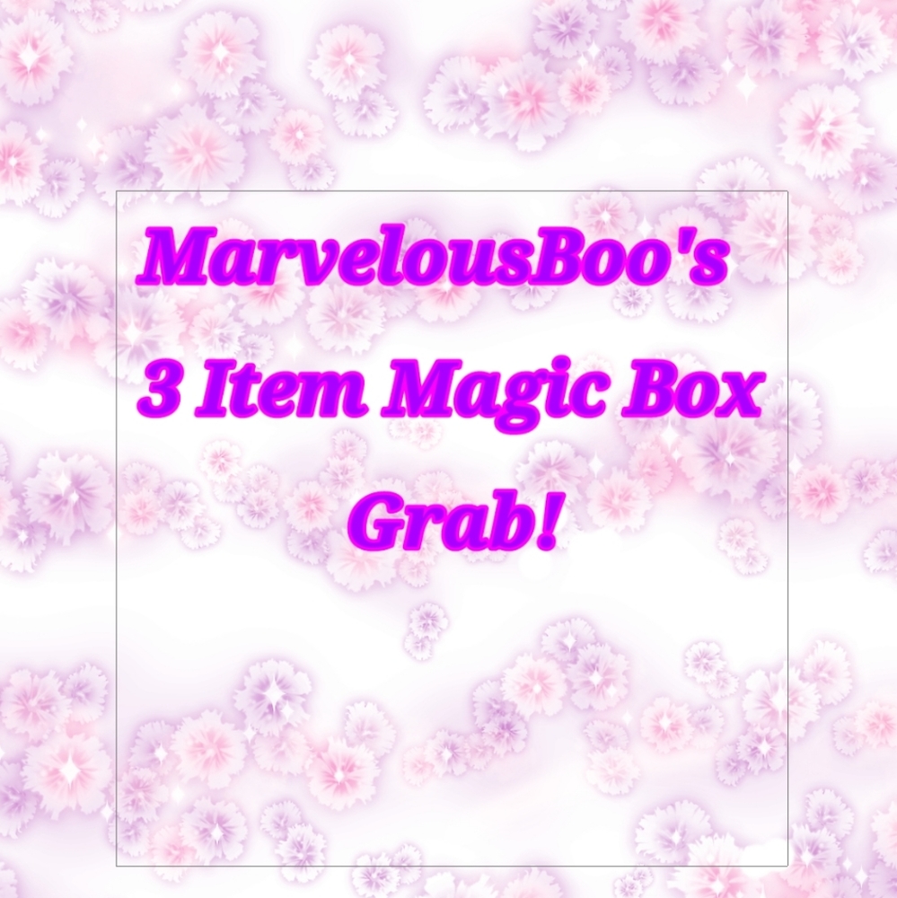 MarvelousBoo's 3 Item Magic Box Grab